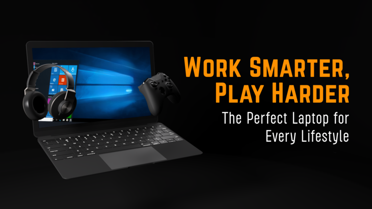 Work Smarter, Play Harder: The Perfect Laptop for Every Lifestyle