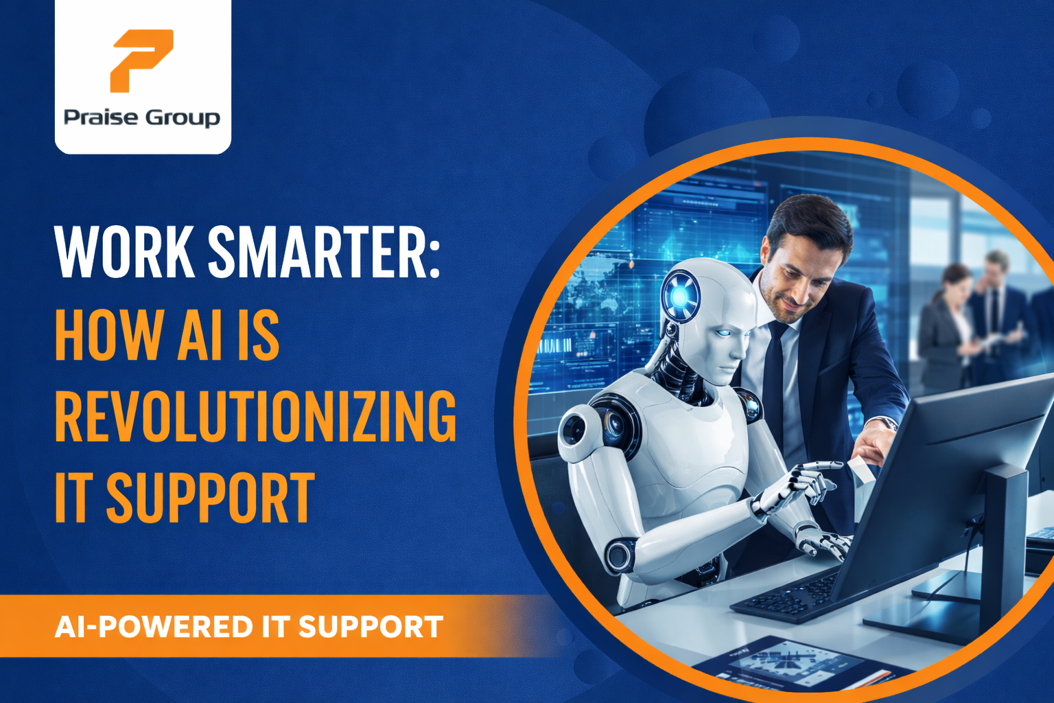 Work Smarter How AI is Revolutionizing IT Support