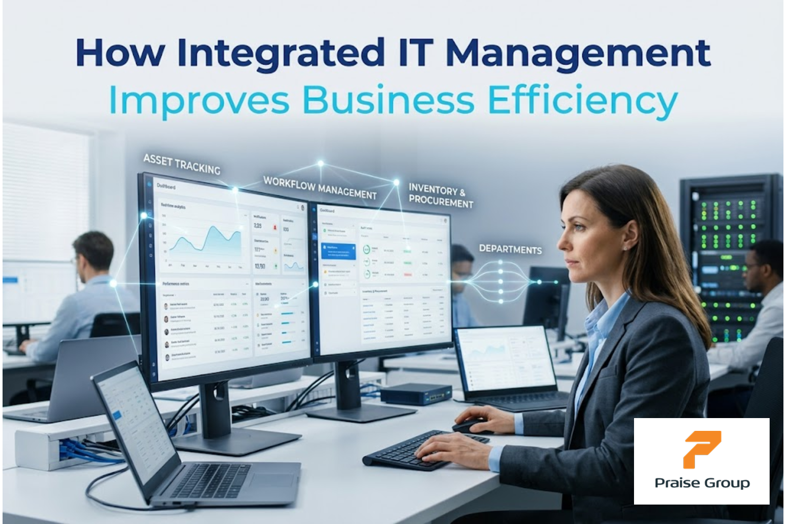 How Integrated IT Management Improves Business Eff...
